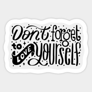 Don’t forget to Love Yourself, Motivational Quote Sticker